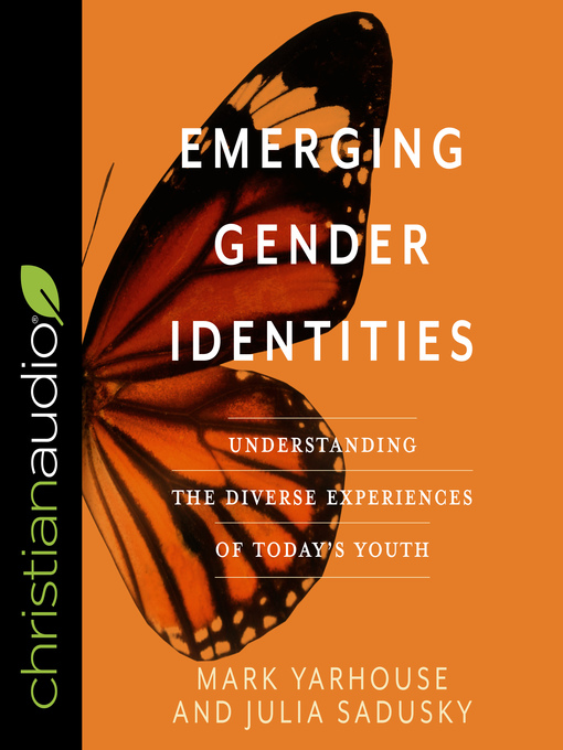 Title details for Emerging Gender Identities by Mark Yarhouse - Available